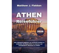 Athen Reiseführer 2026: Dein ultimativer Begleiter, um versteckte Schätze zu entdecken, die lokale Kultur zu umarmen und unvergessliche Abenteuer zu erleben