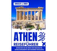 Athen Reiseführer 2026: Entdecken Sie die Wiege der Demokratie, antike Monumente und moderne Highlights