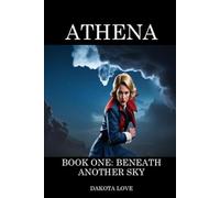 Athena Book One: Beneath Another Sky: 1