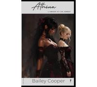 Athéna: L'amour est un combat: 2 (Cœurs Immortels - Une série par Bailey COOPER)