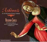 ATHENAIS - REGINA CAELI: LOUANGE MARIALE DANS LA MUSIQUE BAROQUE A VERSAILLES