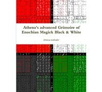 Athena's advanced Grimoire of Enochian Magick Black & White