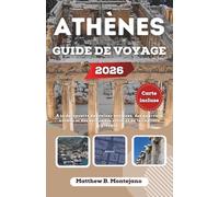 ATHÈNES GUIDE DE VOYAGE 2026: À la découverte des ruines antiques, des quartiers animés et des escapades côtières de la capitale grecque