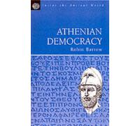 Athenian Democracy (Inside the Ancient World) by Robin Barrow (1-Apr-2013) Paperback