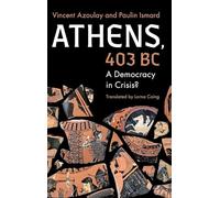 Athens, 403 BC: A Democracy in Crisis? (Classical Scholarship in Translation)