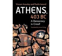 Athens, 403 BC: A Democracy in Crisis? (Classical Scholarship in Translation)