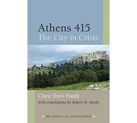 Athens 415: The City in Crisis (Key Dates in the Ancient World)