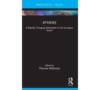 Athens : A Rapidly Changing Metropolis in the European South