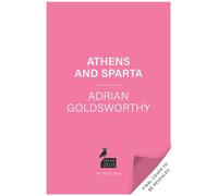 Athens and Sparta : The Rivalry that Shaped Ancient Greece