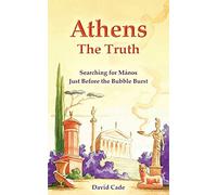 Athens - the Truth: Searching for Mános, Just Before the Bubble Burst