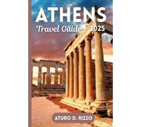 Athens Travel Guide 2025: Explore Ancient Landmarks, Vibrant Neighborhoods & Authentic Greek Eats in 3 to 5 Days