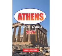 Athens Travel Guide 2026: Discover Top Attractions, Hidden Gems, Local Cuisine, and Essential Tips for Exploring Greece