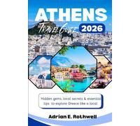 ATHENS TRAVEL GUIDE 2026: Hidden Gems, Local Secrets & Essential Tips to explore Greece like a local