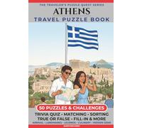 Athens Travel Puzzle Book: 50 Brain Games, Trivia & Things to Do for Adults | Local History, Landmarks, Hidden Tips & Culinary Secrets | The Perfect ... Trip (The Traveler's Puzzle Quest Series)