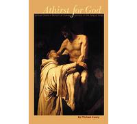 Athirst For God: Spiritual Desire in Bernard of Clairvaux's Sermons on the Song of Songs: 77 (Cistercian Studies Series, 77)
