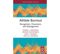 Athlete Burnout : Recognition, Prevention, and Management