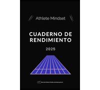 Athlete Mindset, Cuaderno de Rendimiento: Registra tu progreso, potencia tu rendimiento deportivo y entrena tu mentalidad de atleta