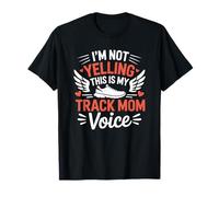 Athlete Runner, I'm Not Yelling This is My Track Mom Voice T-Shirt