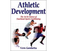 Athletic Development: The Art & Science of Functional Sports Conditioning