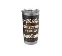 Athletic Director It's A Mission AD Administrator Apparel Stainless Steel Insulated Tumbler