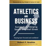 Athletics and Business: Successfully Merging Sports and Wall Street
