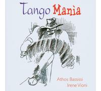 Athos Bassissi - Tango manìa (compilation, 10 tracks, & Irene Vioni)