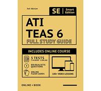 Ati Teas 6 Full Study Guide 3rd Edition 2021-2022: Includes Online Course with 5 Practice Tests, 100 Video Lessons, and 400 Flashcards