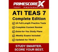 ATI TEAS 7 Complete Edition: High-Performance Study System with Weekly Full-Length Exams and Unlimited Online Practice