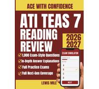 ATI TEAS 7 Reading Review 2026-2027: Complete Study Guide with 1,000 Practice Questions and Detailed Answer Explanations