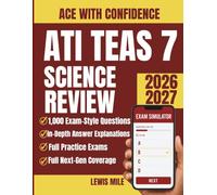 ATI TEAS 7 Science Review 2026-2027: Complete Study Guide with 1,000 Practice Questions and Detailed Answer Explanations