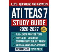 ATI TEAS 7 Study Guide 2026: Updated Exam Prep with Practice Tests, Detailed Explanations, and Proven Strategies to Help You Succeed on Test Day