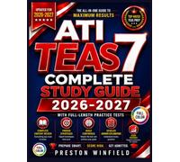 ATI TEAS 7 Study Guide: Master Reading, Mathematics, Science & English with Comprehensive Content Review, Full-Length Practice Tests, Detailed Answer ... Review, and Nursing School Admission