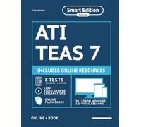 ATI TEAS 7 Study Guide: Smart Edition Academy TEAS 7 Prep Book 5th Edition with 8 Online Practice Tests, 50 Online Lessons, 100 Video Lessons, Online Flashcards, 1,300+ video answer explanations