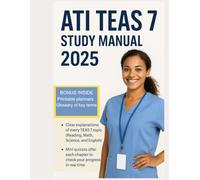 ATI TEAS 7 Study Manual 2025: Your Comprehensive Guide to Nursing and Allied Health Program Success