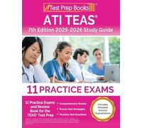 ATI TEAS 7th Edition 2025-2026 Study Guide: Practice Exams and Review Book for the TEAS Test Prep: [Includes Detailed Answer Explanations]: 11 ... Prep [Includes Detailed Answer Explanations]