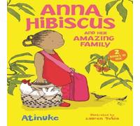 Atinuke Anna Hibiscus & Her Amazing Family: Two Books in One : Joyful Atinuke Multicolor
