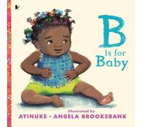 Atinuke B Is for Baby Book Atinuke Multicolor