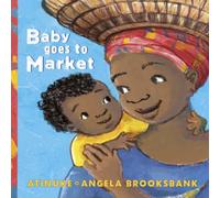 Atinuke Baby Goes to Market Paperback Book Atinuke Multicolor