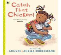 Atinuke Catch That Chicken Paperback Book Atinuke Multicolor