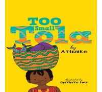 Atinuke Too Small Tola Paperback Book Atinuke Multicolor