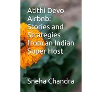 Atithi Devo Airbnb: Stories and Strategies from an Indian Super Host
