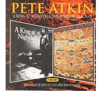 Atkin Pete - King at Nightfall / The Road of Silk