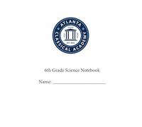 Atlanta Classical Academy 6th Grade Science Notebook