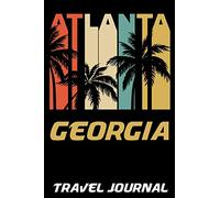 Atlanta Georgia Travel Journal: 6x9 Vacation Diary with Summer Themed Stationary