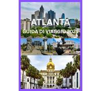 ATLANTA GUIDA DI VIAGGIO 2025