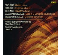 Atlanta Symphony Orchestra Chamber Chorus & Norman Mackenzie - Copland: Motets; Durufle: Gregorian Motets; Tavener: Song for Athene