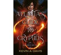 Atlanta's Guide to Cryptids: Book One of the DRC Files: 1