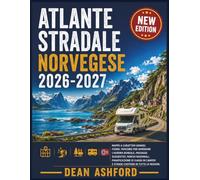 Atlante stradale norvegese 2026-2027: Mappe a caratteri grandi, fiordi, percorsi per ammirare l'aurora boreale, paesaggi suggestivi, parchi nazionali, ... (Ashford Complete Route Atlas Collection)