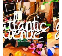 Atlantic Avenue - When the Lights Go Down