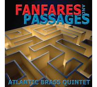 Atlantic Brass Quintet - Fanfares and Passages